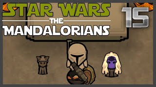 Part 15 The Mandalorians Rimworld [upl. by Ellekim]