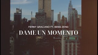 Ferny GracianoDame Un Momento ft Beng Zeng [upl. by Ciro]