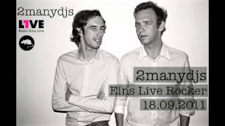 2ManyDJs  Eins Live Rocker  18092011 [upl. by Busch450]