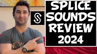 Splice Review for Splice Sounds 2024 [upl. by Vladamir]