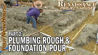 Plumbing Rough amp Foundation Pour Renaissance Project House  Part 2 [upl. by Danita338]