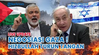 🔴 Hizbullah Turun Tangan soal Gencatan Senjata Israel dan Hamas di Gaza Netanyahu Mulai Terdesak [upl. by Baniez]