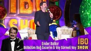 Ender Balkır  BÜLBÜLÜM BAĞ GEZERİM amp VAY SÜRMELİ VAY [upl. by Pizor]