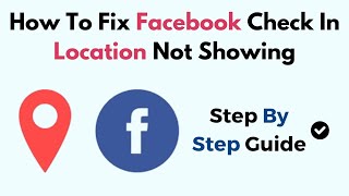 How To Fix Facebook Check In Location Not Showing [upl. by Benjamin]