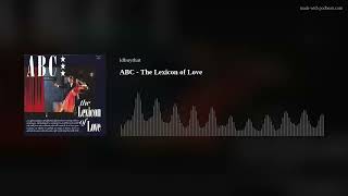 ABC  The Lexicon of Love [upl. by Meridith894]