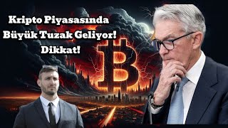 Kripto Piyasasında Büyük Tuzak Geliyor Dikkat [upl. by Aviv]