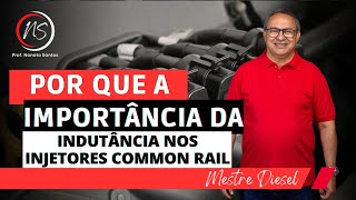 DICA 206 POR QUE A IMPORTÃ‚NCIA DA INDUTÃ‚NCIA NOS INJETORES COMMON RAIL [upl. by Eilarol]