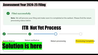 Income tax return not processed  ITR not yet processed for ay 202425 ITR not processed yet itr [upl. by Kora]