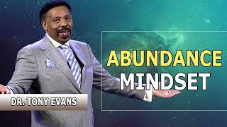 Tony Evans 2022 New Sermons  Abundance Mindset [upl. by Timon]