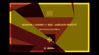 Szops  Łańcuch Przeżyć feat Bonson Laikike1 Bisz Goodlife 2013 [upl. by Rasaec984]