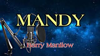 Mandy  Barry Manilow Karaoke Version Sing Along to the Iconic Ballad with Enchanting Rendition [upl. by Zzaj510]