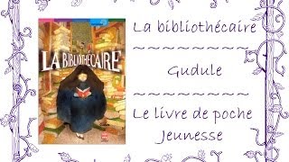 La Bibliothécaire  Gudule [upl. by Sarette142]