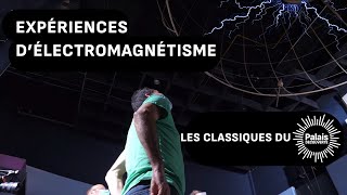 Expériences délectromagnétisme  Les classiques du Palais [upl. by Leihcim]