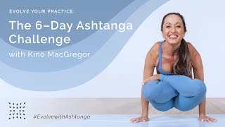 Evolve Your Practice The 6Day Ashtanga Challenge [upl. by Hsirahc]