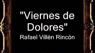 Viernes de Dolores  Rafael Villén Rincón AM [upl. by Anuaf559]