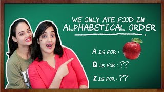 We Only ate Food in Alphabetical Order for 24 hours Challenge  A to Z  Life Shots [upl. by Stig]