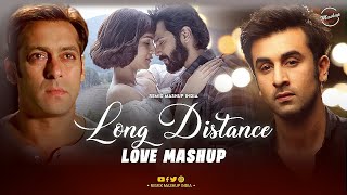 Long Distance Love Mashup  Apna Bana Le  Sau Dard Hai  Jogi  O Sanam  Iktara  Bollywood Lofi [upl. by Retsevel]