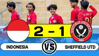 Indonesia Berhasil Menang 21 Tadi Malam Hasil Pertandingan Garuda Select VS Sheffield United [upl. by Akino]