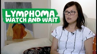 Lymphoma  Watch and Wait [upl. by Yanehc]