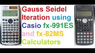 Gauss Seidel Iteration Method Explained on Casio fx991ES and fx82MS Calculators [upl. by Strauss]