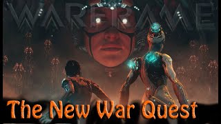 Warframe  The New War Quest The Full Quest [upl. by Essila]