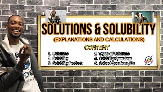 Solutions And Solubility  Detailed Explanations And Calculations [upl. by Brechtel]