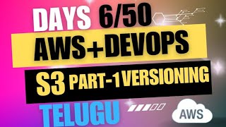 AWSDEVOPS in 50 days What is AWS S3 amp versioning AWSDEVOPS Tutorial in Telugu [upl. by Aivata]