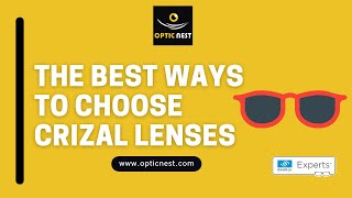 The Best Ways to Choose Crizal Lenses [upl. by Kath]