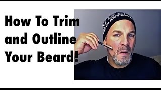 How To Trim and Outline Your Beard and Moustache [upl. by Ceevah]