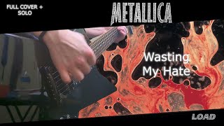 Metallica  Wasting My Hate FULL Cover WITH ADDED SOLO [upl. by Akimik61]