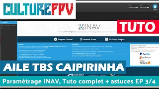 TBS Caipirinha Tuto complet par Florent Roque  INAV EP3 sur 4 [upl. by Kosse]