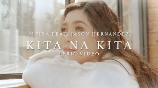 Kita Na Kita  Moira Dela Torre ft Jason Hernandez Lyrics [upl. by Kinsley]