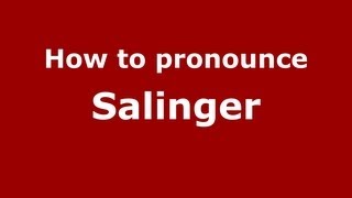 How to Pronounce Salinger  PronounceNamescom [upl. by Aloin780]