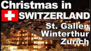 Christmas in Switzerland  christmas markets  Zurich  Winterthur  St Gallen  Wil [upl. by Hendrick]