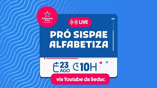 Pro Sispae Alfabetiza  AO VIVO [upl. by Aysahc403]