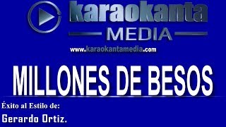 Karaokanta  Gerardo Ortiz  Millones de Besos [upl. by Derf]