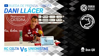 Rueda de prensa prepartido Dani Llacer  RC Celta de Vigo Fortuna  Unionistas de Salamanca CF J5 [upl. by Naujd113]