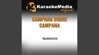 Campana Sobre Campana Karaoke Version In The Style Of Villancicos [upl. by Krute]