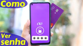 Como ver a senha do cartão Nubank no app [upl. by Eenet]