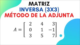 Matriz Inversa 3x3  Método de la adjunta  Matriz de cofactores  Paso a paso  Súper fácil [upl. by Nodnil]