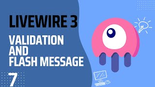 Laravel Livewire 3 Validation amp flash message 7 [upl. by Ainocal]