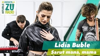 Lidia Buble  Sărut mâna mamă Live la Radio ZU [upl. by Lihkin]