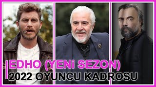 EDHO 2022 Oyuncu Kadrosu 7 Sezon Oyuncuları [upl. by Flemming]