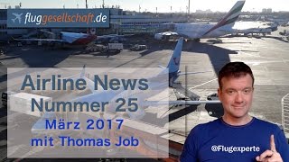 Airline News Nr 25 deutsch vom Februar  März 2017 [upl. by Janeta]