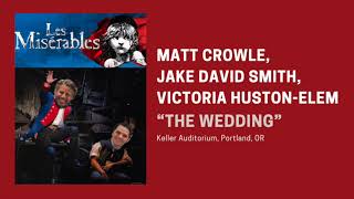 “The Wedding” Les Mis Tour 2023 — MATT CROWLE JAKE DAVID SMITH VICTORIA HUSTONELEM [upl. by Priest410]