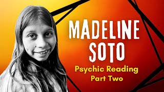 Madeline Soto  Jenn Soto Psychic Reading Part Two [upl. by Krystal884]