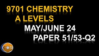 97015153MJ24 chemistry A levels summer paper51532024 question2 9701s24qp5153 [upl. by Jaddo]