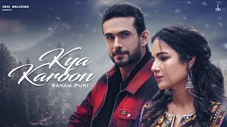 Kya Karoon  Sanam Puri  Jaani  Jasmin Bhasin  Arvindr Khaira  Desi Melodies [upl. by Teillo]