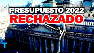 ¡HISTÓRICO LA CÁMARA DE DIPUTADOS RECHAZÓ EL PRESUPUESTO 2022 [upl. by Okimik457]