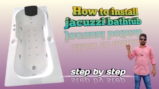 Bathtub fitting  How to install jacuzzi bathtub  Bathtub kaise fit karen [upl. by Spieler]